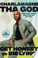 Get Honest or Die Lying