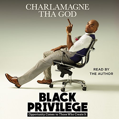 Unlock Your Potential with Charlamagne Tha God’s 'Black Privilege: Opportunity Comes to Those Who Create It'