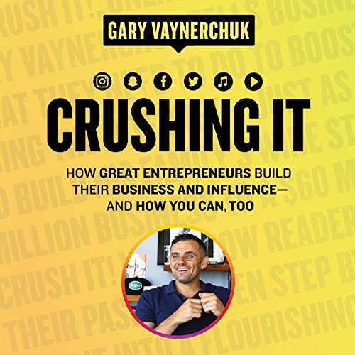 Unlocking Entrepreneurial Success with 'Crushing It!': A Journey to Building Influence in the Digital Era