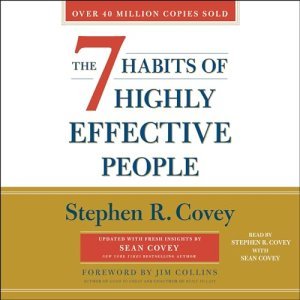 Unlock Peak Efficiency: The Transformative Power of 'The 7 Habits of Highly Effective People'