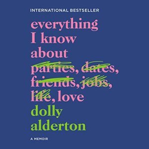 Discover the Heartbeats in Dolly Alderton's 'Everything I Know About Love': A Journey Through Friendship, Heartache, and Laughter