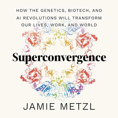 Superconvergence: Navigating the Future Frontier of Genetics, Biotech, and AI