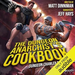 Unlocking Hilarious Chaos with 'The Dungeon Anarchist's Cookbook: Dungeon Crawler Carl, Book 3'