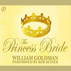 Discover the Timeless Magic of *The Princess Bride* by William Goldman