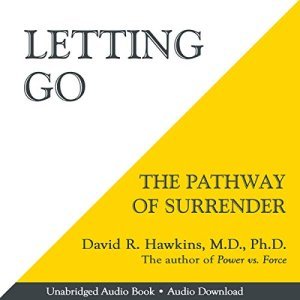 Unlock Inner Freedom: Discover 'Letting Go: The Pathway of Surrender' by David R. Hawkins