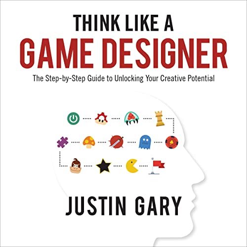 Unleash Your Creative Genius: Master the Art of Game Design with "Think Like a Game Designer"