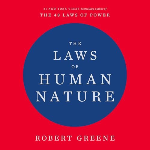 Unlocking the Secrets to Mastering Life: 'The Laws of Human Nature' by Robert Greene