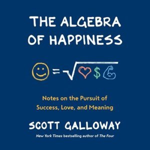 The Algebra of Happiness: Your Blueprint for Success, Love, and Meaning